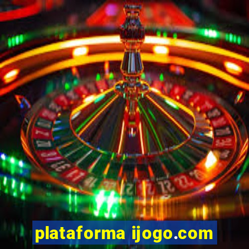 plataforma ijogo.com